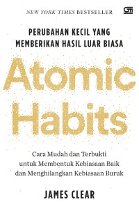 Image of Atomic Habit, Perubahan Kecil yang Memberikan Hasil Luar Biasa