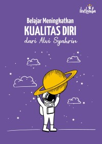 Image of Belajar Meningkatkan Kualitas Diri dari Alvi Syahrin